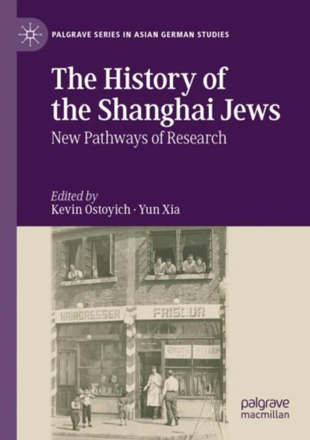 Book cover of: History of the Shanghai Jews. By: Kevin Ostoyich