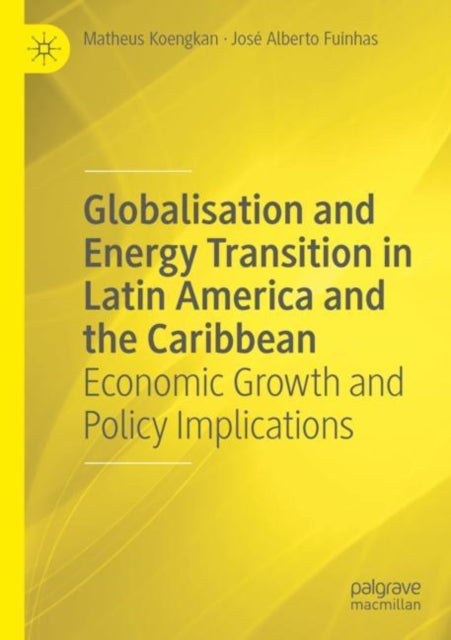 Book cover of: Globalisation and Energy Transition in Latin America and the Caribbean. By: Matheus Koengkan