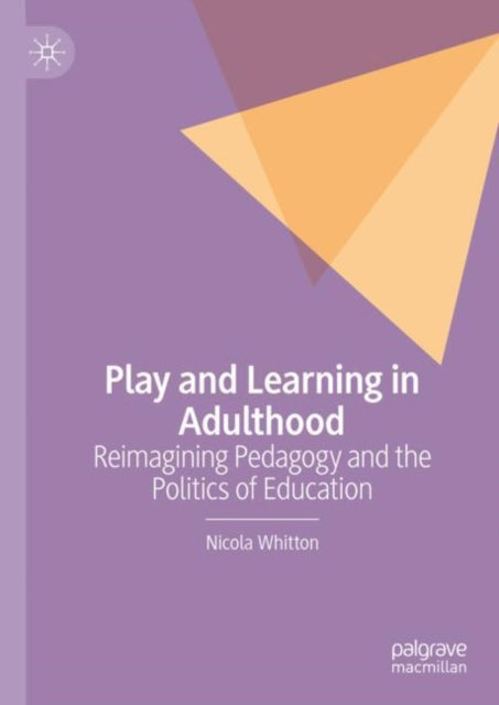 Book cover of: Play and Learning in Adulthood. By: Nicola Whitton