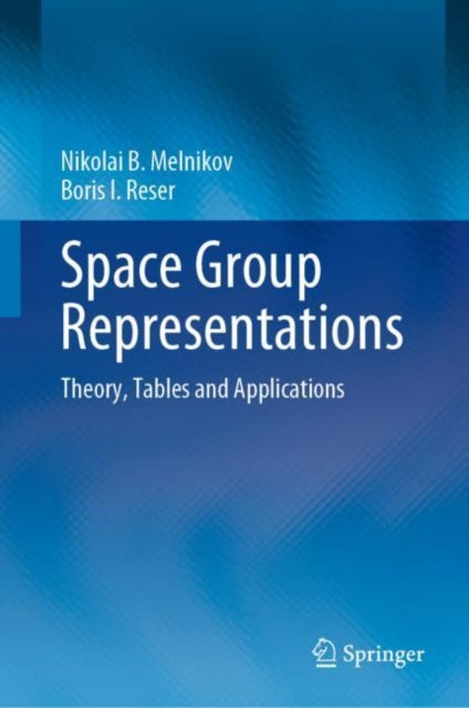 Book cover of: Space Group Representations. By: Nikolai B. Melnikov