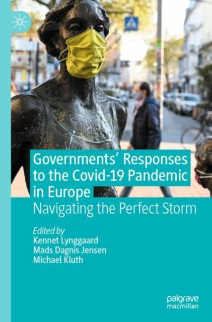 Book cover of: Governments' Responses to the Covid-19 Pandemic in Europe. By: Kennet Lynggaard