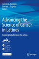 Book cover of: Advancing the Science of Cancer in Latinos. By: Amelie G. Ramirez