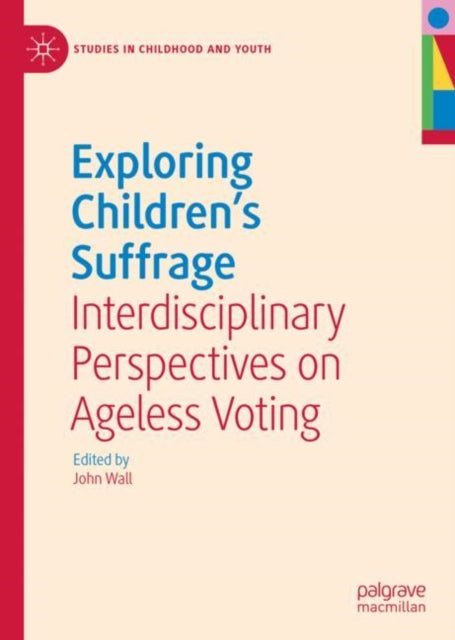 Book cover of: Exploring Children's Suffrage. By: John Wall
