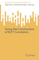 Book cover of: String-Net Construction of RCFT Correlators. By: Christoph Schweigert