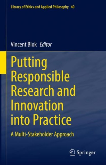Book cover of: Putting Responsible Research and Innovation into Practice. By: Vincent Blok