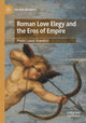 Book cover of: Roman Love Elegy and the Eros of Empire. By: Phebe Lowell Bowditch
