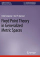 Book cover of: Fixed Point Theory in Generalized Metric Spaces. By: Erdal Karapinar