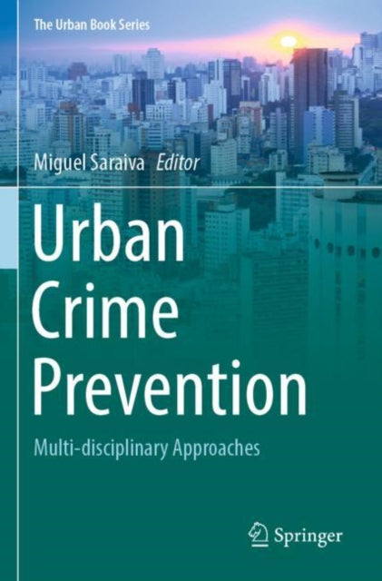 Book cover of: Urban Crime Prevention. By: Miguel Saraiva