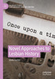 Book cover of: Novel Approaches to Lesbian History. By: Linda Garber