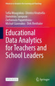Book cover of: Educational Data Analytics for Teachers and School Leaders. By: Michail Giannakos