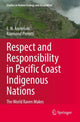 Book cover of: Respect and Responsibility in Pacific Coast Indigenous Nations. By: E. N. Anderson