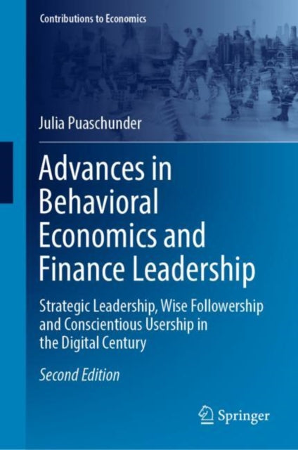 Book cover of: Advances in Behavioral Economics and Finance Leadership. By: Julia Puaschunder