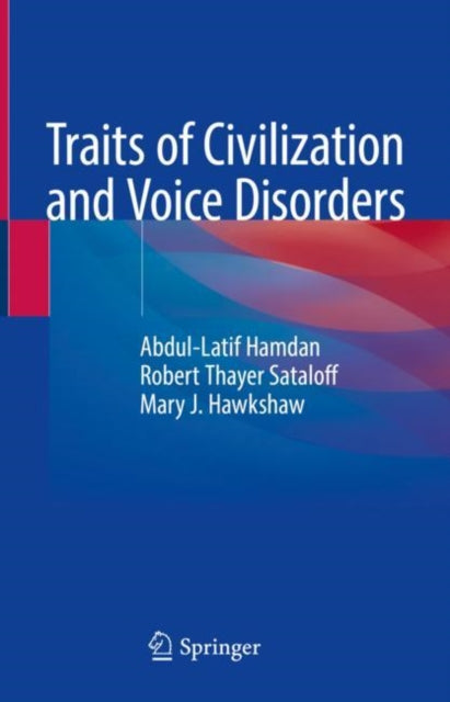 Book cover of: Traits of Civilization and Voice Disorders. By: Abdul-Latif Hamdan