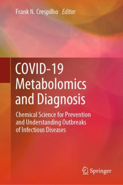 Book cover of: COVID-19 Metabolomics and Diagnosis. By: Frank N. Crespilho