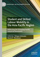 Book cover of: Student and Skilled Labour Mobility in the Asia Pacific Region. By: Shingo Ashizawa