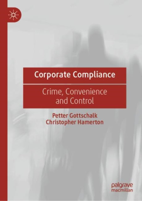 Book cover of: Corporate Compliance. By: Petter Gottschalk