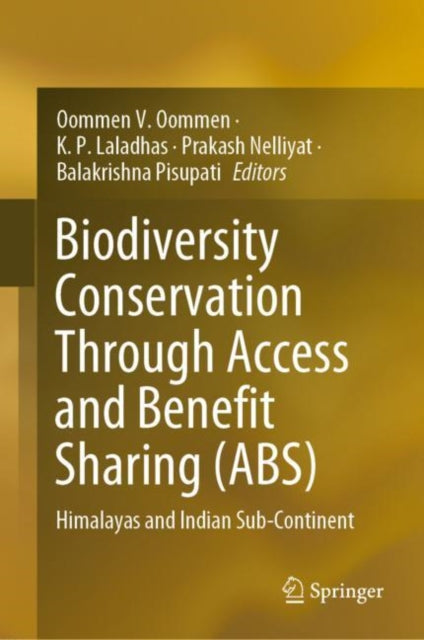 Book cover of: Biodiversity Conservation Through Access and Benefit Sharing (ABS). By: Oommen V. Oommen