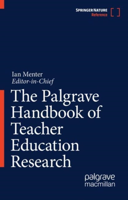 Book cover of: Palgrave Handbook of Teacher Education Research. By: Ian Menter