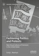 Book cover of: Fashioning Politics and Protests
