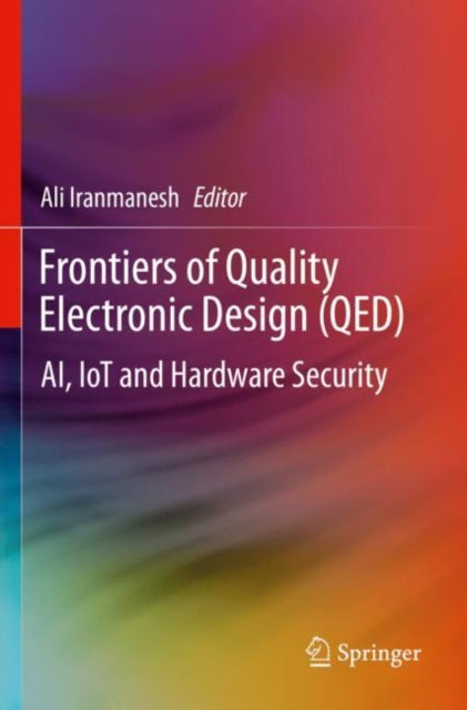 Book cover of: Frontiers of Quality Electronic Design (QED). By: Ali Iranmanesh