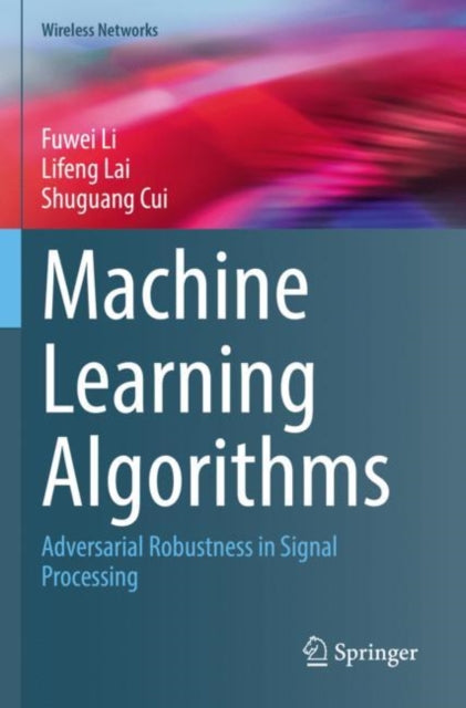 Book cover of: Machine Learning Algorithms. By: Fuwei Li
