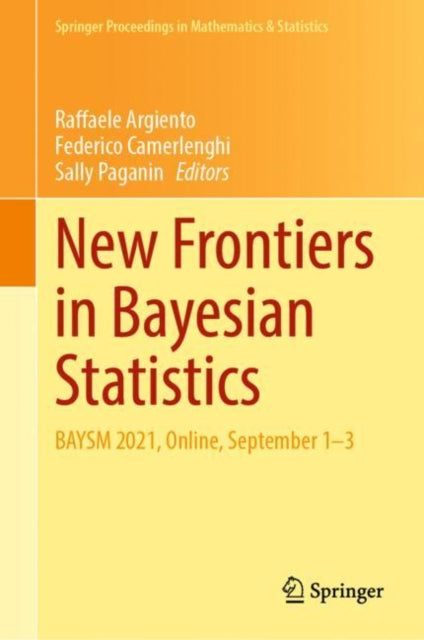 Book cover of: New Frontiers in Bayesian Statistics. By: Raffaele Argiento