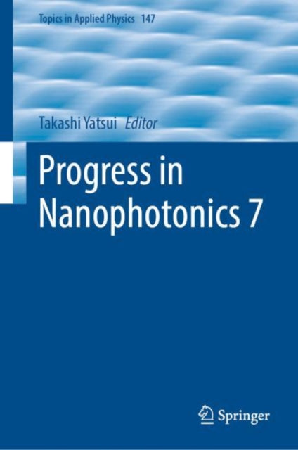 Book cover of: Progress in Nanophotonics 7. By: Takashi Yatsui