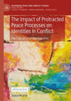 Book cover of: Impact of Protracted Peace Processes on Identities in Conflict. By: Joana Ricarte