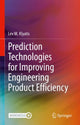 Book cover of: Prediction Technologies for Improving Engineering Product Efficiency. By: Lev M. Klyatis