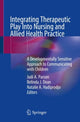 Book cover of: Integrating Therapeutic Play Into Nursing and Allied Health Practice. By: Judi Parson