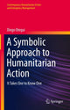 Book cover of: Symbolic Approach to Humanitarian Action. By: Diego Fernandez Otegui