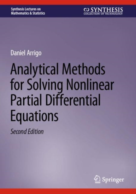 Book cover of: Analytical Methods for Solving Nonlinear Partial Differential Equations. By: Daniel Arrigo