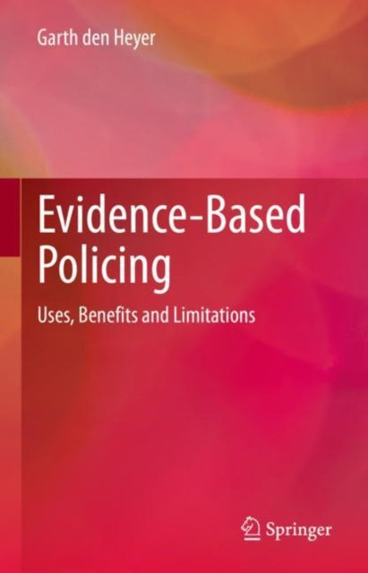 Book cover of: Evidence-Based Policing. By: Garth den Heyer