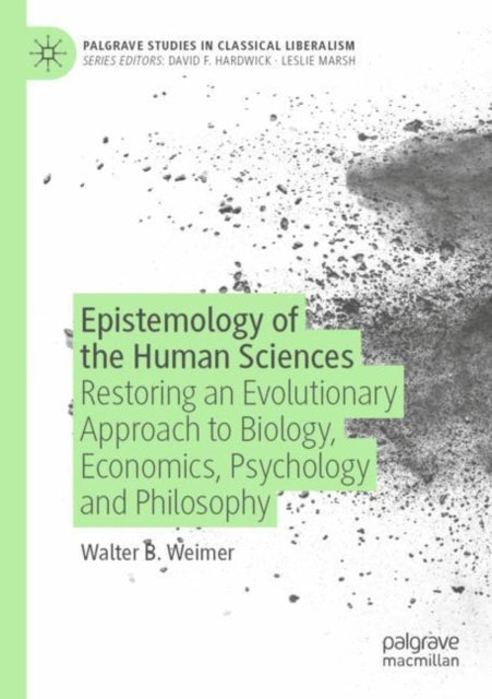 Book cover of: Epistemology of the Human Sciences. By: Walter B. Weimer