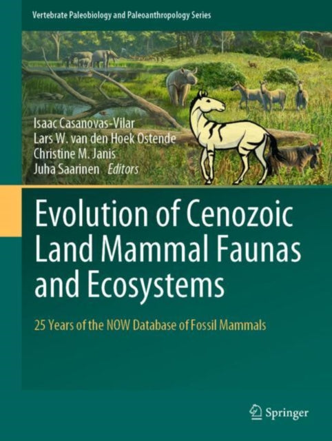 Book cover of: Evolution of Cenozoic Land Mammal Faunas and Ecosystems. By: Isaac Casanovas-Vilar