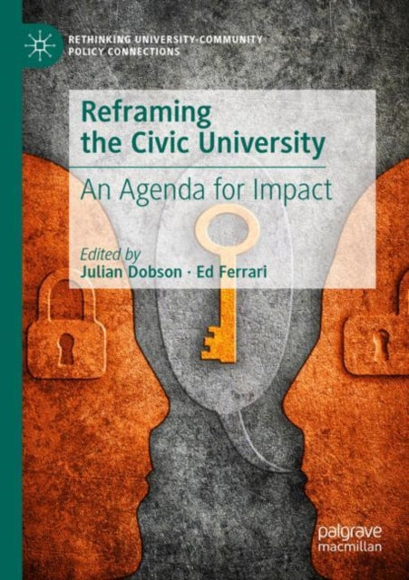 Book cover of: Reframing the Civic University. By: Julian Dobson
