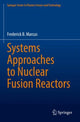 Book cover of: Systems Approaches to Nuclear Fusion Reactors. By: Frederick B. Marcus