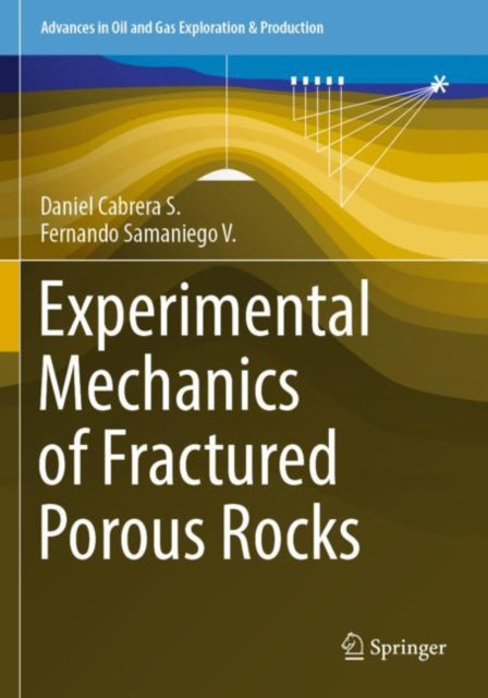 Book cover of: Experimental Mechanics of Fractured Porous Rocks. By: Daniel Cabrera S.