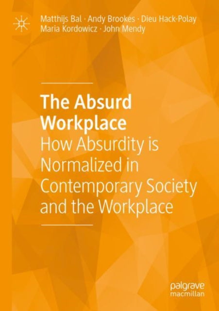 Book cover of: Absurd Workplace. By: Matthijs Bal