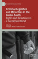 Book cover of: Criminal Legalities and Minorities in the Global South. By: George B. Radics