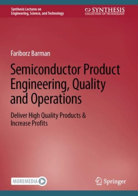 Book cover of: Semiconductor Product Engineering, Quality and Operations. By: Fariborz Barman