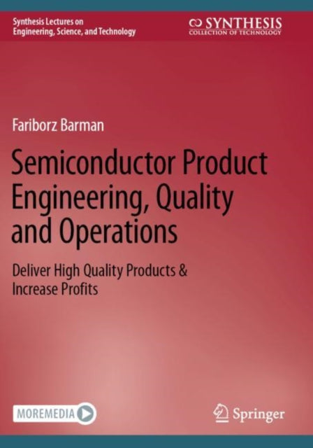 Book cover of: Semiconductor Product Engineering, Quality and Operations. By: Fariborz Barman