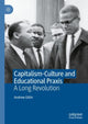 Book cover of: Capitalism-Culture and Educational Praxis. By: Andrew Gitlin