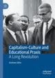 Book cover of: Capitalism-Culture and Educational Praxis. By: Andrew Gitlin
