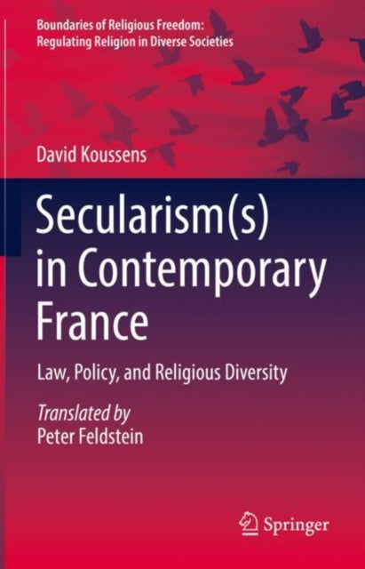 Book cover of: Secularism(s) in Contemporary France. By: David Koussens