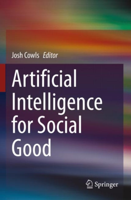 Book cover of: Artificial Intelligence for Social Good. By: Josh Cowls