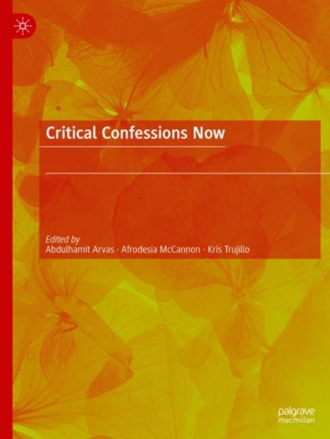 Book cover of: Critical Confessions Now. By: Abdulhamit Arvas