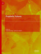 Book cover of: Prophetic Futures. By: Joseph Bowling