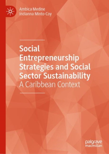 Book cover of: Social Entrepreneurship Strategies and Social Sector Sustainability. By: Ambica Medine