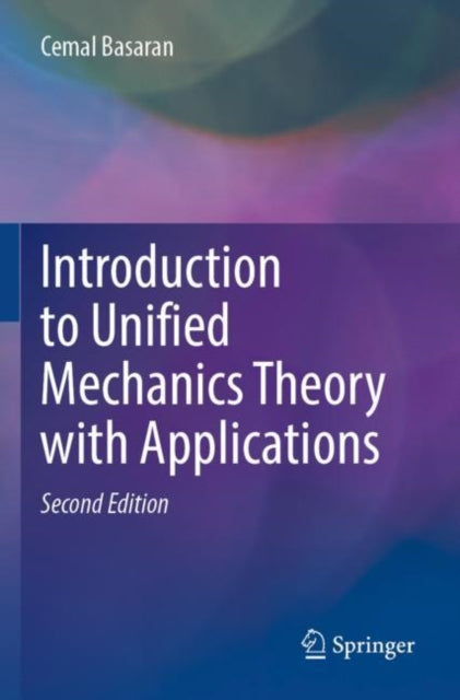 Book cover of: Introduction to Unified Mechanics Theory with Applications. By: Cemal Basaran